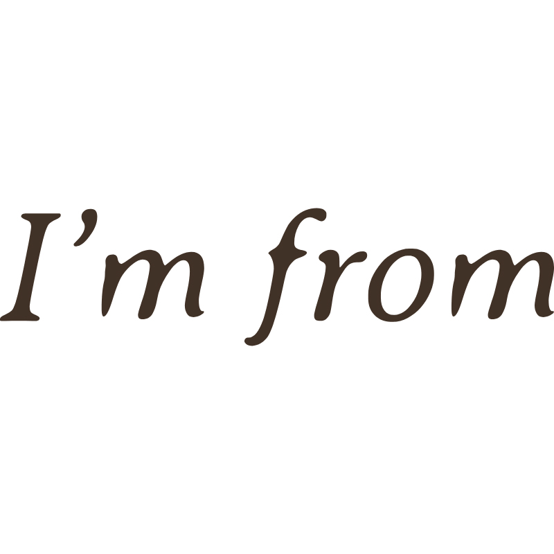 I'M FROM